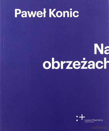 Na obrzeżach - Paweł Konic [KSIĄŻKA]