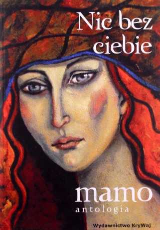 Nic bez ciebie mamo (Tom II) [KSIĄŻKA]