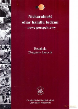 Niekaralność ofiar handlu ludźmi - nowe perspektywy - Zbigniew Lasocik [KSIĄŻKA]
