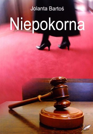 Niepokorna - Jolanta Bartoś [KSIĄŻKA]