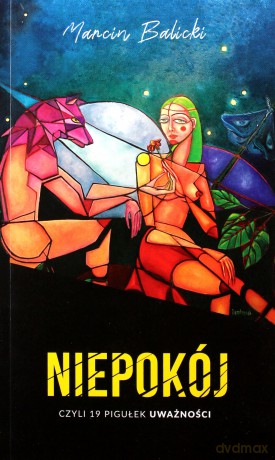 Niepokój czyli 19 pigułek uważności - Marcin Balicki [KSIĄŻKA]
