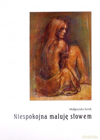 Niespokojna maluję słowem - Małgorzata Syrek [KSIĄŻKA]