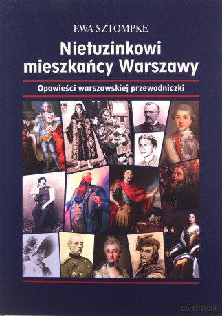 Nietuzinkowi mieszkańcy Warszawy - Ewa Sztompke [KSIĄŻKA]