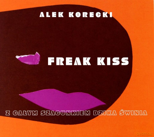 Alek Korecki:  Freak Kiss [CD]