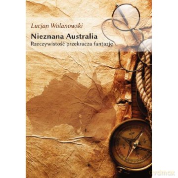 Nieznana Australia - Lucjan Wolanowski [KSIĄŻKA]
