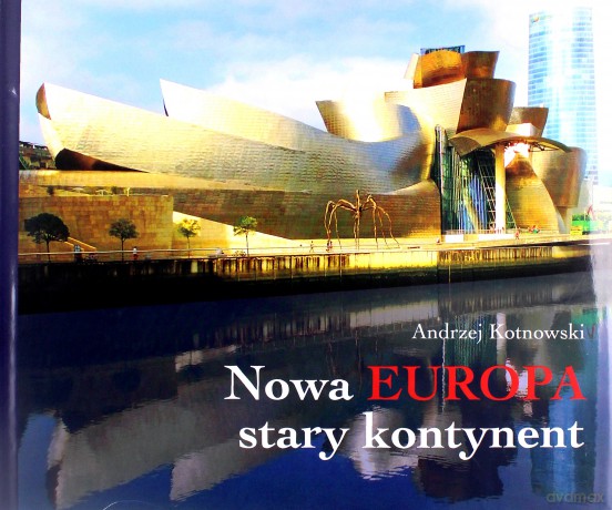 Nowa Europa stary kontynent - Andrzej Kotnowski [KSIĄŻKA]