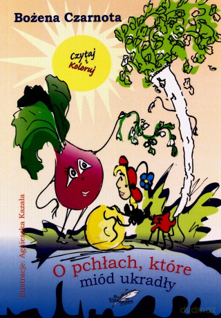 O pchłach, które miód ukradły - Bożena Czarnota [KSIĄŻKA]