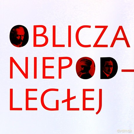 Oblicza Niepodległej - Historii Polski Muzeum [KSIĄŻKA]