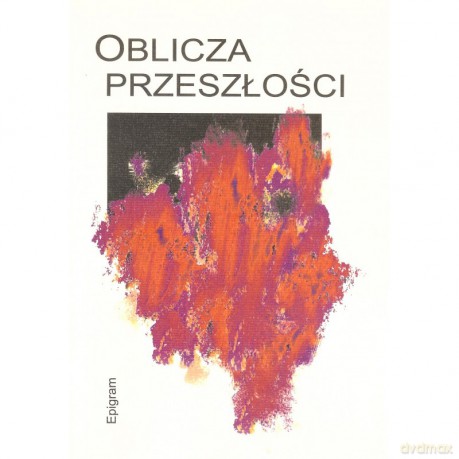 Oblicza przeszłości [KSIĄŻKA]