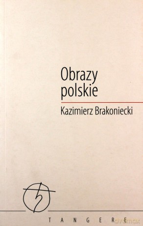 Obrazy polskie - Kazimierz Brakoniecki [KSIĄŻKA]
