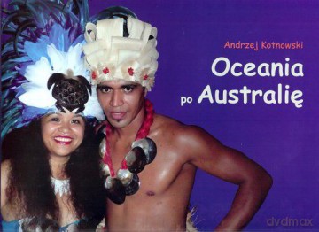 Oceania po Australię - Andrzej Kotnowski [KSIĄŻKA]