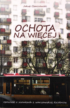 Ochota na więcej - Jakub Opaczewski [KSIĄŻKA]