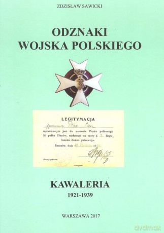Odznaki Wojska Polskiego. Kawaleria 1921 - 1939 - Zdzisła Sawicki [KSIĄŻKA]