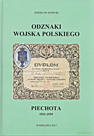 Odznaki Wojska Polskiego. Piechota 1921-1939 - Zdzisław Sawicki [KSIĄŻKA]