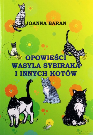 Opowieści Wasyla Sybiraka i innych kotów - Joanna Baran [KSIĄŻKA]
