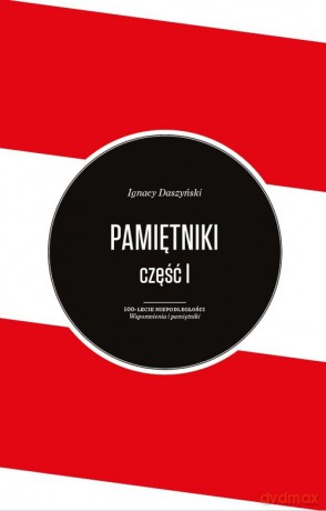 Pamiętniki. Ignacy Daszyński (Tom 1-2) - Ignacy Daszyński [KSIĄŻKA]