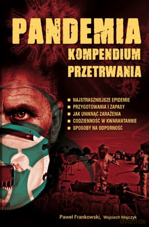 Pandemia. Kompendium przetrwania - P. Frankowski, W. Majczyk [KSIĄŻKA]