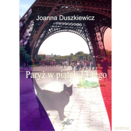 Paryż w piątek 13-tego - Joanna Duszkiewicz [KSIĄŻKA]