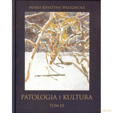 Patologia i kultura (Tom I-IV) Komplet - Maria Krystyna Wierzbicka [KSIĄŻKA]