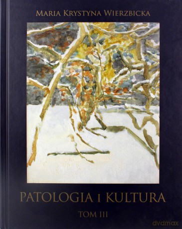 Patologia i kultura (Tom I-IV) Komplet - Maria Krystyna Wierzbicka [KSIĄŻKA]