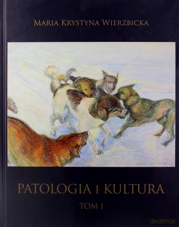Patologia i kultura (Tom I-IV) Komplet - Maria Krystyna Wierzbicka [KSIĄŻKA]