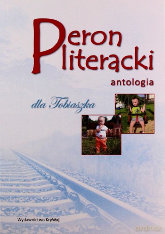 Peron literacki dla Tobiaszka. Antologia [KSIĄŻKA]