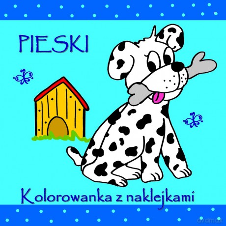 Pieski. Kolorowanka z naklejkami [KSIĄŻKA]
