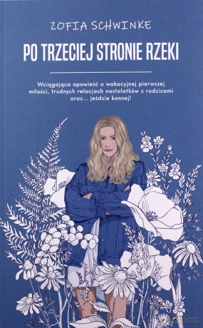 Po trzeciej stronie rzeki - Zofia Schwinke [KSIĄŻKA]