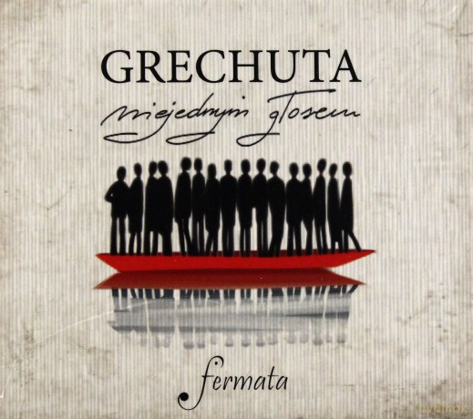 Chór Kameralny Fermata: Grechuta niejednym głosem (digipack) [CD]