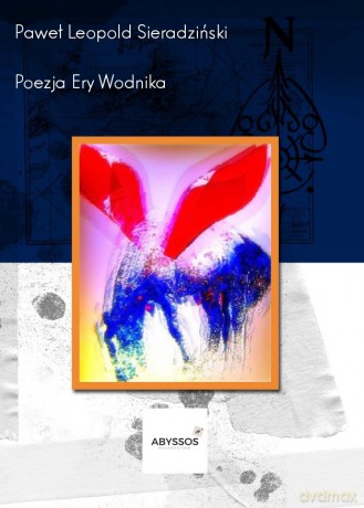 Poezja Ery Wodnika - Paweł L. Sieradziński [KSIĄŻKA]