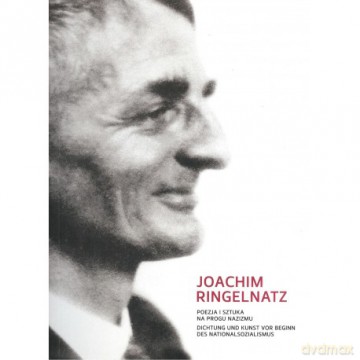 Poezja i sztuka na progu nazizmu - Joachim Ringelnatz [KSIĄŻKA]