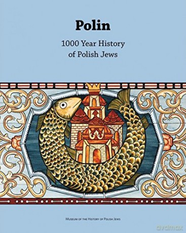 Polin. 1000 Year History of Polish Jews [KSIĄŻKA]