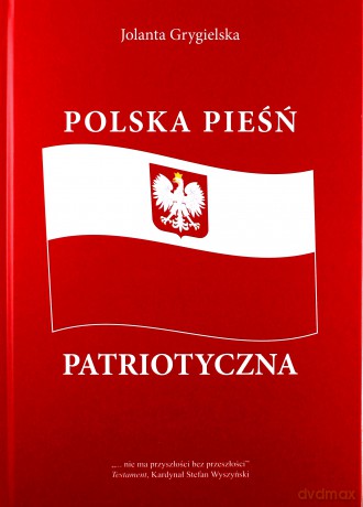 Polska pieśń patriotyczna - J. Grygielska [KSIĄŻKA]