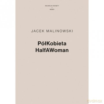 PółKobieta HalfAWoman - Jacek Malinowski [KSIĄŻKA]