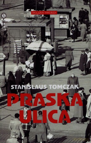 Praska ulica - Stanislaus Tomczak [KSIĄŻKA]
