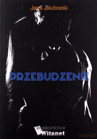 Przebudzenie - Jacek Jakubowski [KSIĄŻKA]