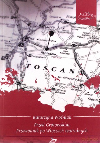 Przed Grotowskim - Katarzyna Woźniak [KSIĄŻKA]