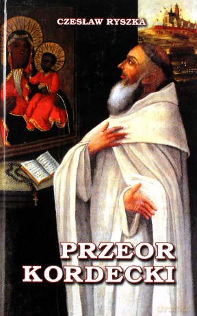 Przeor Kordecki - Czesław Ryszka [KSIĄŻKA]