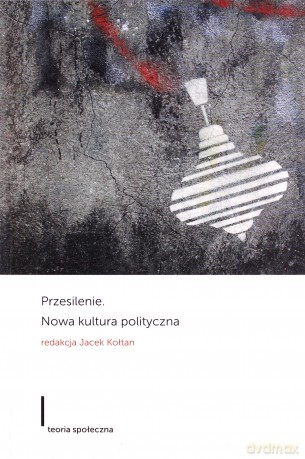 Przesilenie. Nowa kultura polityczna [KSIĄŻKA]