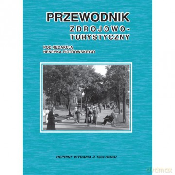 Przewodnik zdrojowo-turystyczny - Henryk Piotrowski [KSIĄŻKA]