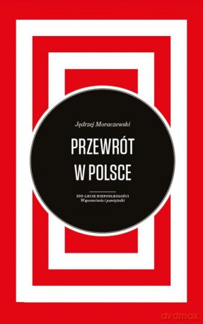 Przewrót w Polsce - Jędrzej Moraczewski [KSIĄŻKA]