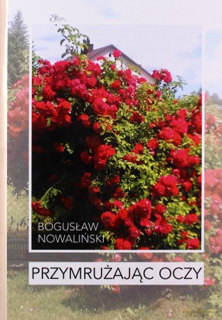 Przymrużając oczy - Bogusław Nowaliński [KSIĄŻKA]