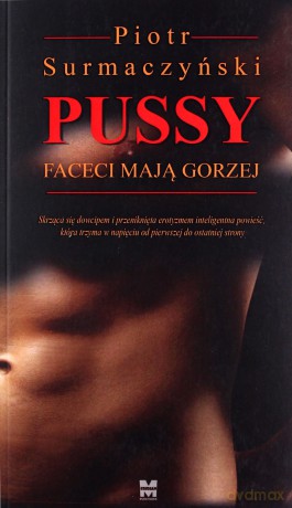 Pussy. Faceci mają gorzej - Piotr Surmaczyński [KSIĄŻKA]