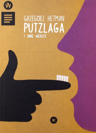 Putzlaga i inne wiersze - Grzegorz Hetman [KSIĄŻKA]