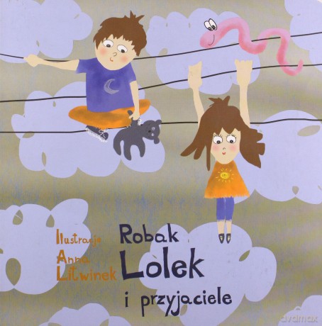 Robak Lolek i przyjaciele - Anna Litwinek [KSIĄŻKA]