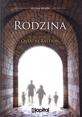 Rodzina. Ostatni bastion - Michał Krajski [KSIĄŻKA]