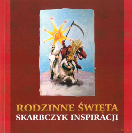 Rodzinne Święta Skarbczyk Inspiracji - Małgorzata Szwed-Kasperek [KSIĄŻKA]