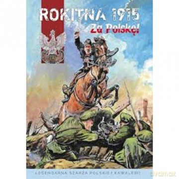 Rokitna 1915 Za Polskę - Piotr Kałuża [KOMIKS]