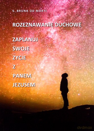 Rozeznawanie duchowe - Bruna Od Maryi S. [KSIĄŻKA]