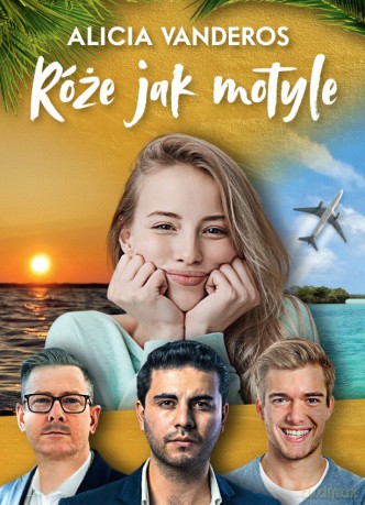 Róże jak motyle - Alicia Vanderos [KSIĄŻKA]